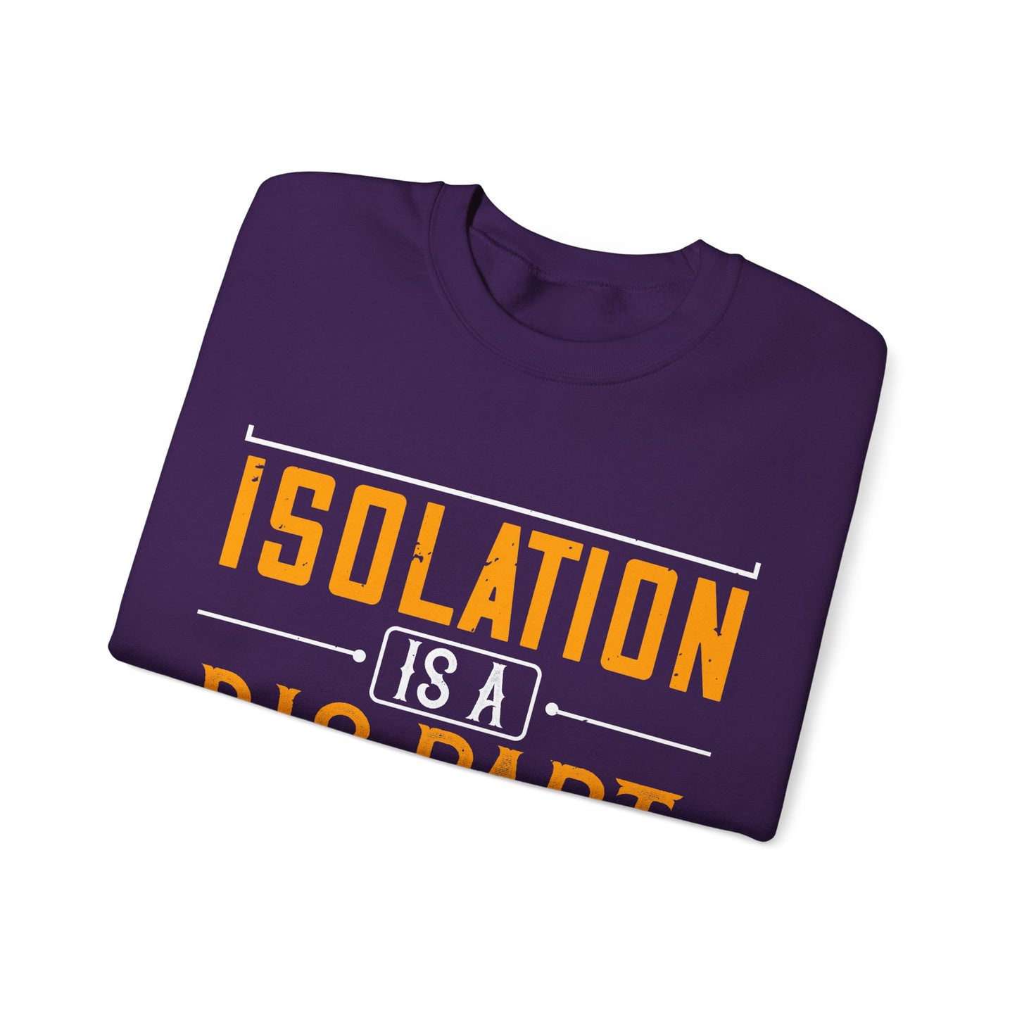 Isolation is a big part of songwriting-01 — Unisex Heavy Blend Crewneck (G18000)