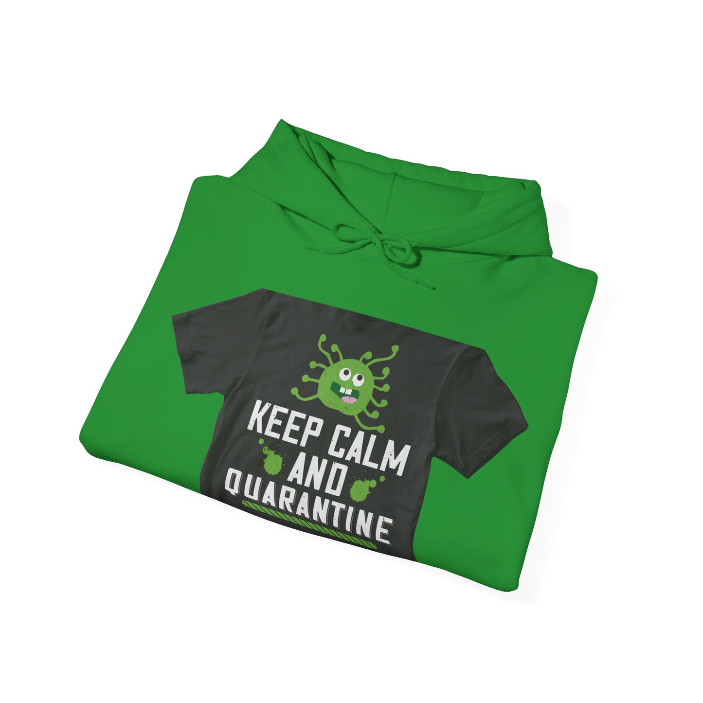 keep calm and quarantine — Unisex Heavy Blend Hoodie (G18500)