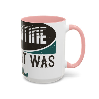 I was self-quarantine before it was cool-01 — Accent Mug 11/15oz