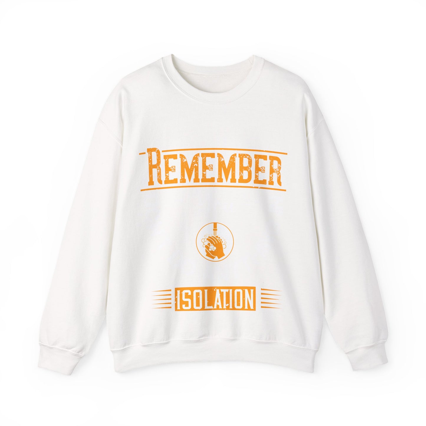 Remember you don't do anything in isolation-011 — Unisex Heavy Blend Crewneck (G18000)