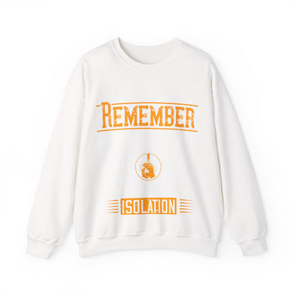 Remember you don't do anything in isolation-011 — Unisex Heavy Blend Crewneck (G18000)