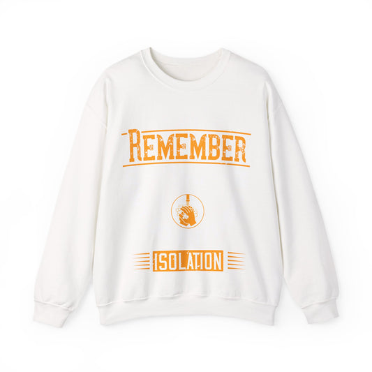 Remember you don't do anything in isolation-011 — Unisex Heavy Blend Crewneck (G18000)