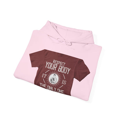 Respect your body. ItΓÇÖs the only one you get — Unisex Heavy Blend Hoodie (G18500)