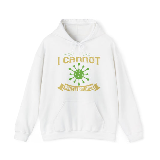 I cannot write in isolation. I write with people around me-01 — Unisex Heavy Blend Hoodie (G18500)