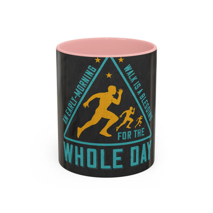 An early-morning walk is a blessing for the whole day-0 — Accent Mug 11/15oz