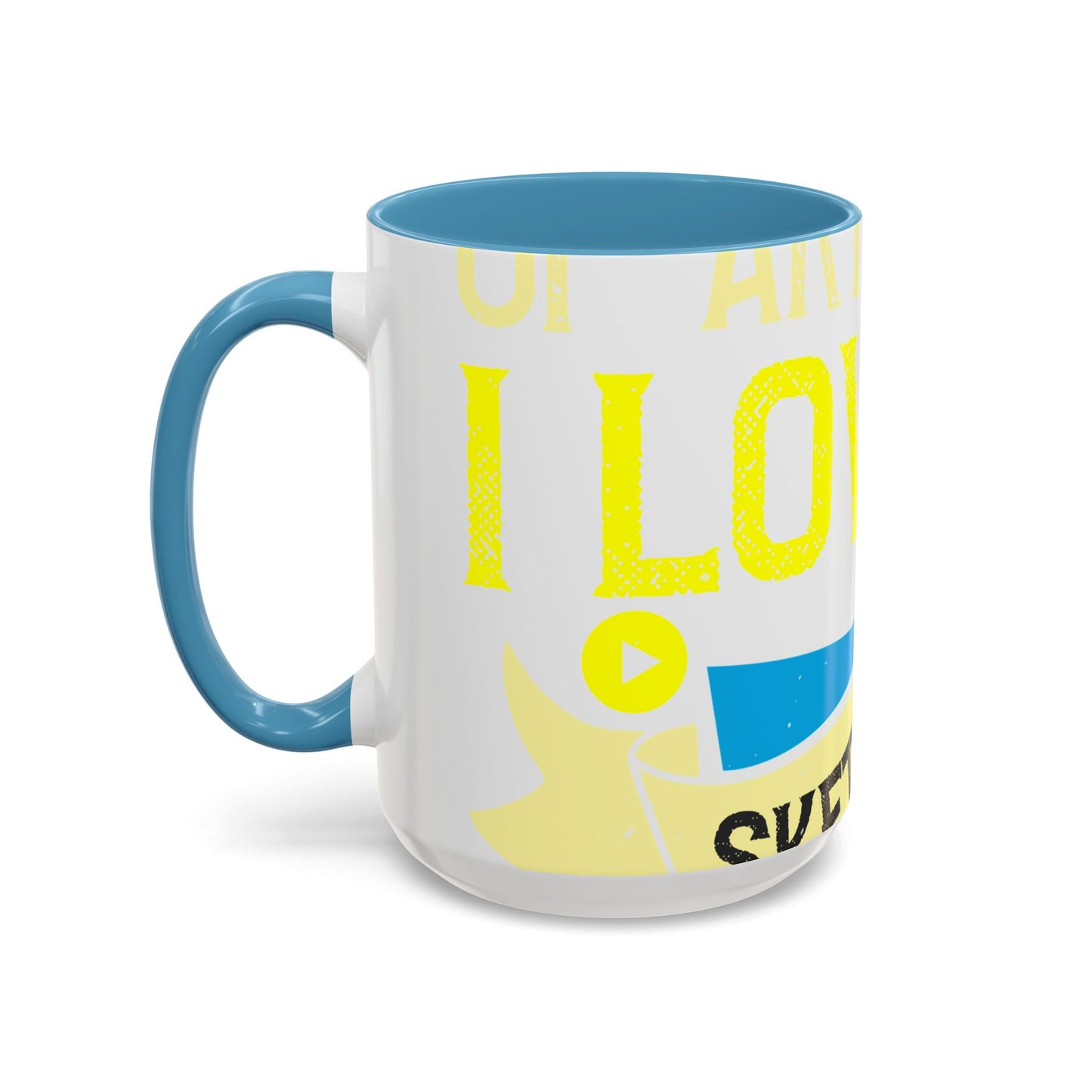 I love all kinds of art. I mean, I love sketching and acting and music-01 — Accent Mug 11/15oz