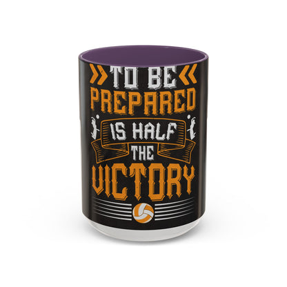 To be prepared is half the victory-0 — Accent Mug 11/15oz