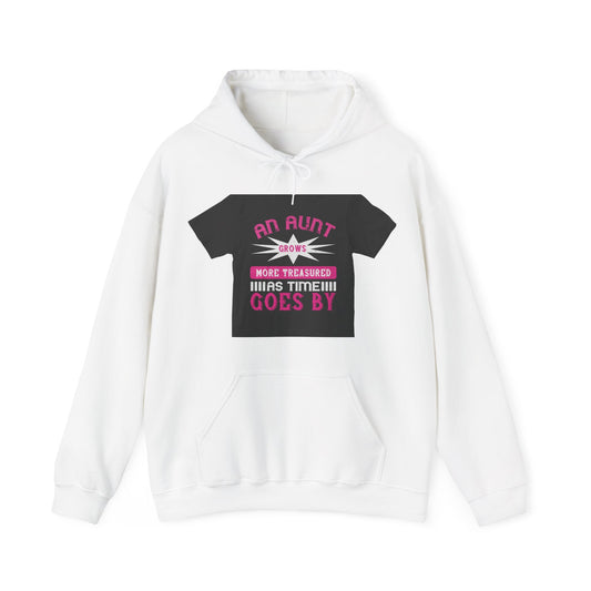 An aunt grows more treasured as time goes by — Unisex Heavy Blend Hoodie (G18500)