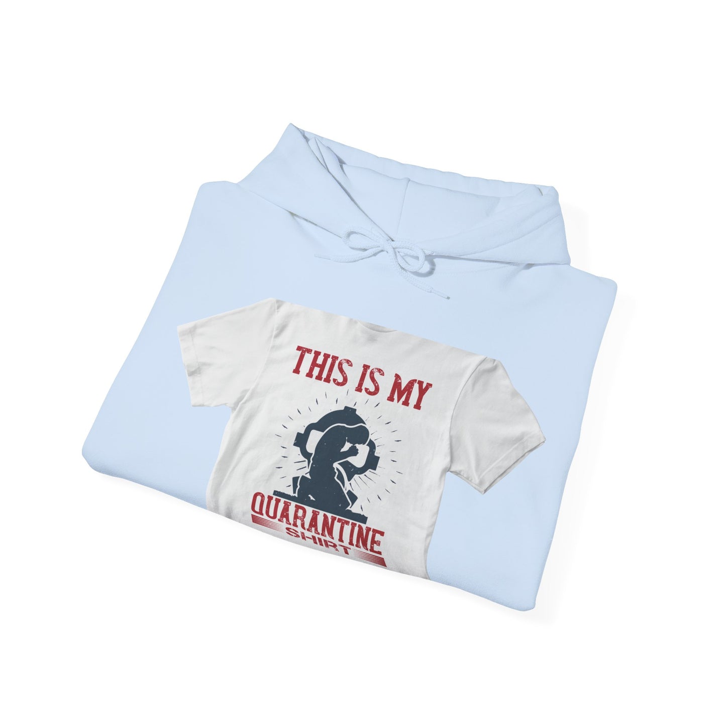 this is my quarantine — Unisex Heavy Blend Hoodie (G18500)