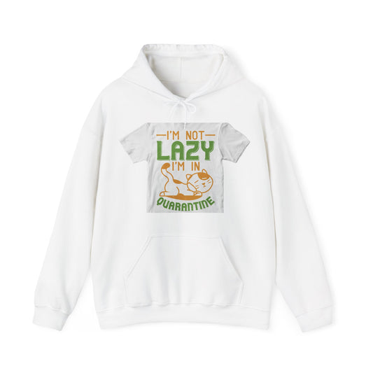 iΓÇÖm not lazy iΓÇÖm in quarantine — Unisex Heavy Blend Hoodie (G18500)