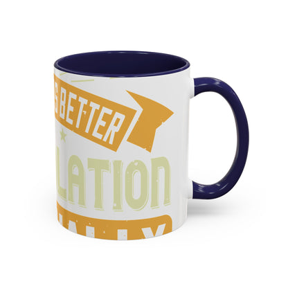 Teamwork is better than isolation, especially for a columnist-01 — Accent Mug 11/15oz