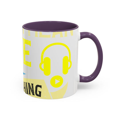 I love all kinds of art. I mean, I love sketching and acting and music-01 — Accent Mug 11/15oz