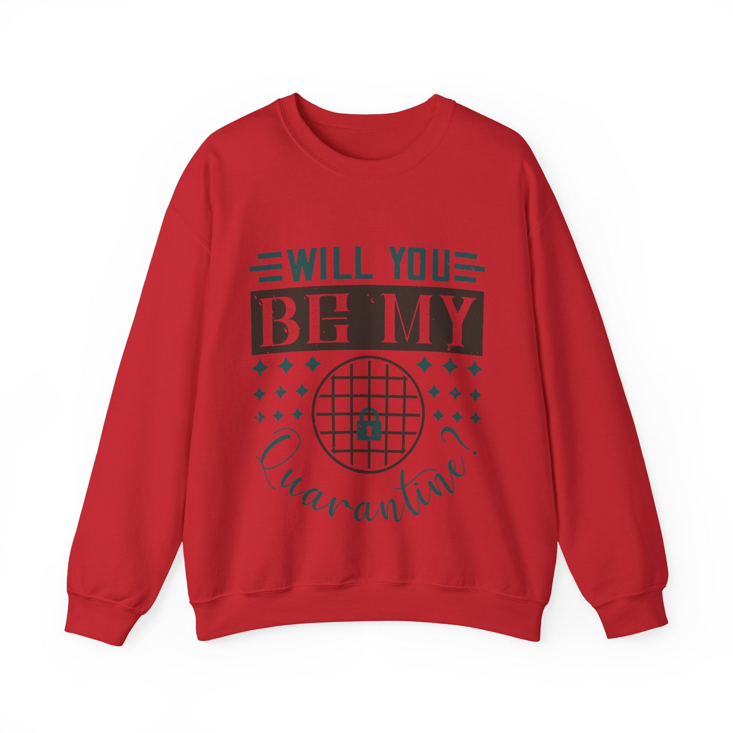 will you be my quarantine-01 — Unisex Heavy Blend Crewneck (G18000)