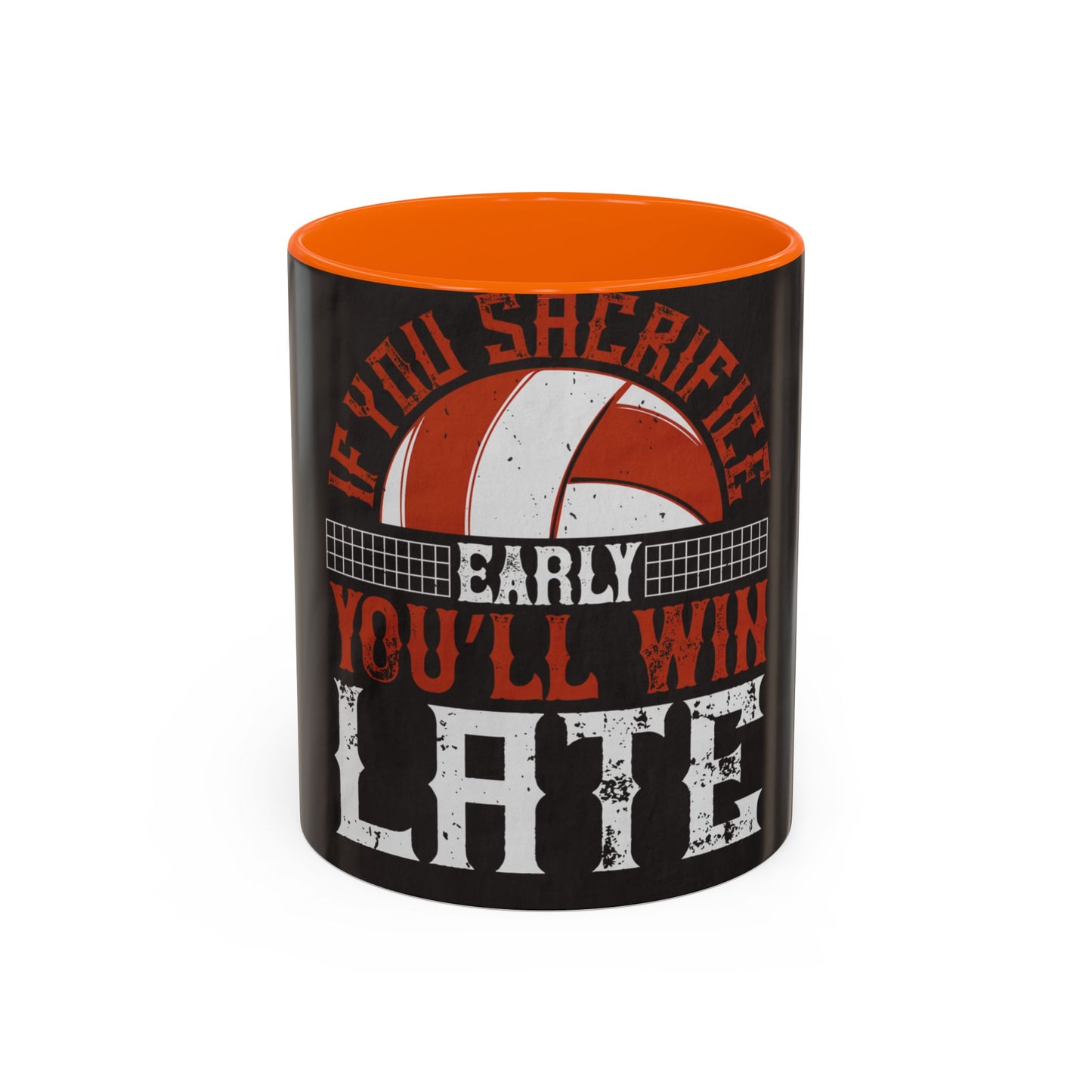 If you sacrifice early, youΓÇÖll win late-0 — Accent Mug 11/15oz