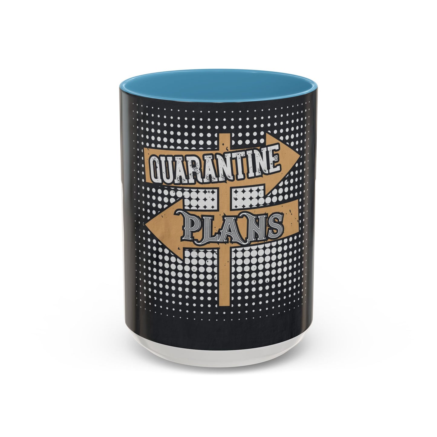 quarantine plans — Accent Mug 11/15oz