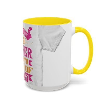 An ounce of mother is worth a ton of priest — Accent Mug 11/15oz