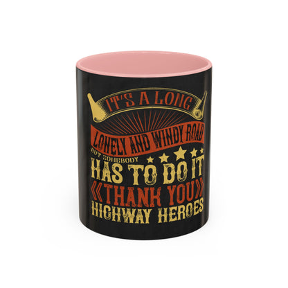 ItΓÇÖs a long, lonely and windy road (2) — Accent Mug 11/15oz