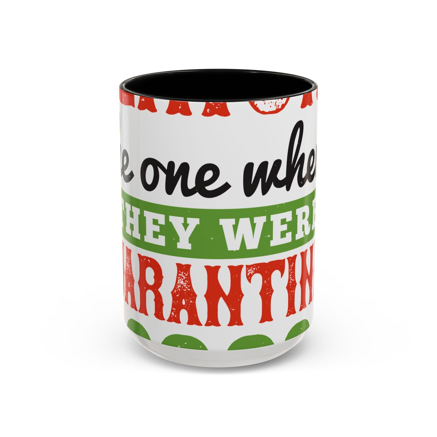 seniors the one where they were quarantined 2020-01 — Accent Mug 11/15oz