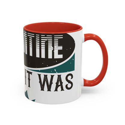 I was self-quarantine before it was cool-01 — Accent Mug 11/15oz