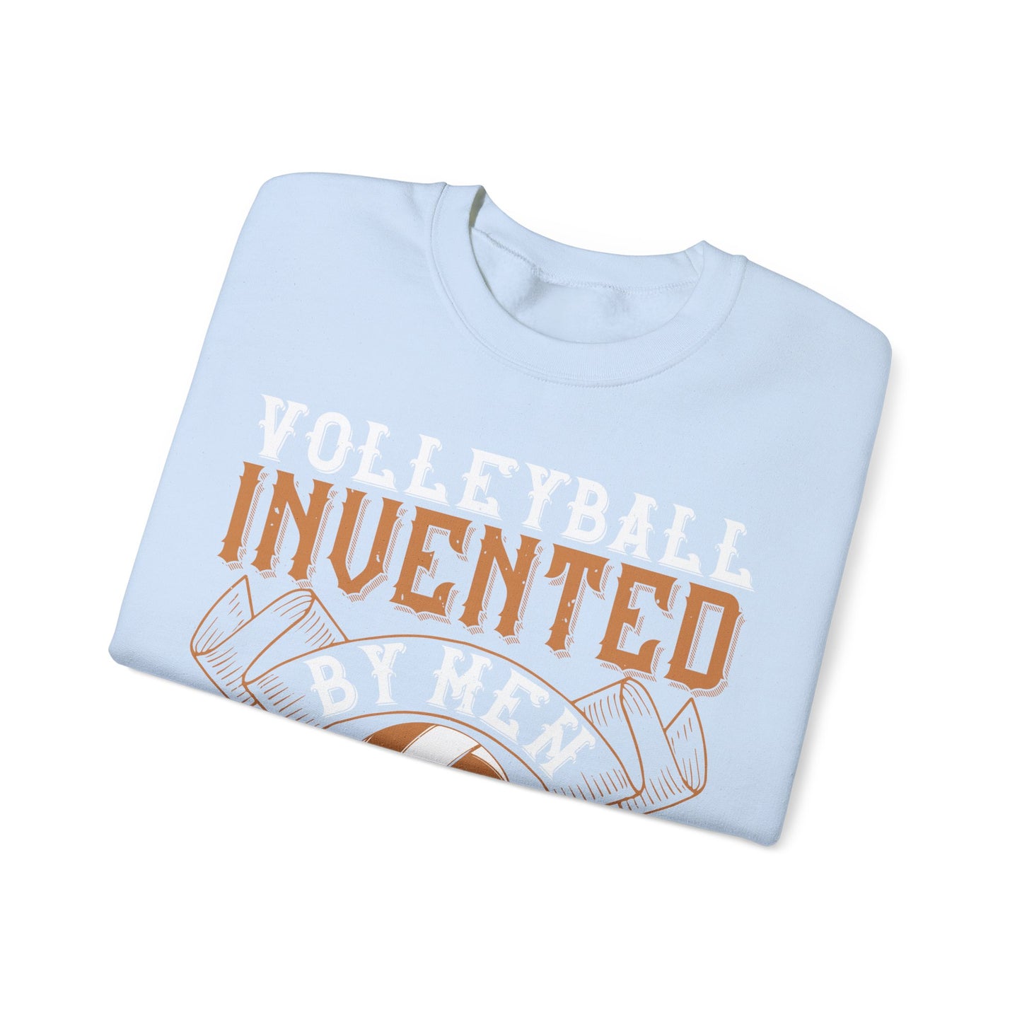 Volleyball Invented by men, perfected by women-01 — Unisex Heavy Blend Crewneck (G18000)