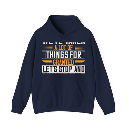 WeΓÇÖve taken a lot of things for granted. LetΓÇÖs stop and acknowledge-01 — Unisex Heavy Blend Hoodie (G18500)
