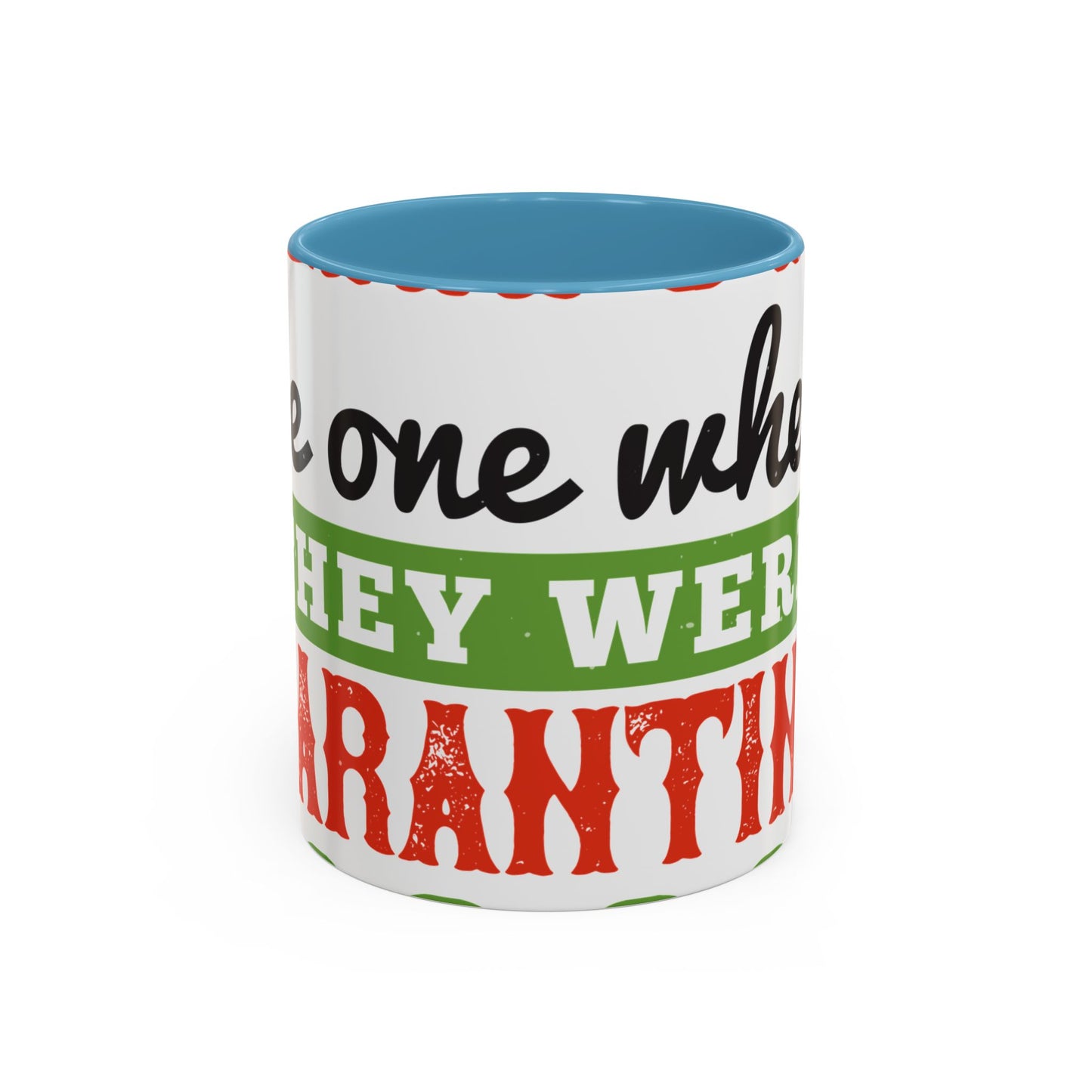 seniors the one where they were quarantined 2020-01 — Accent Mug 11/15oz