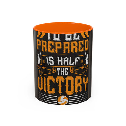 To be prepared is half the victory-0 — Accent Mug 11/15oz