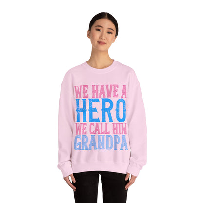 We have a hero, we call him grandpa-01 — Unisex Heavy Blend Crewneck (G18000)