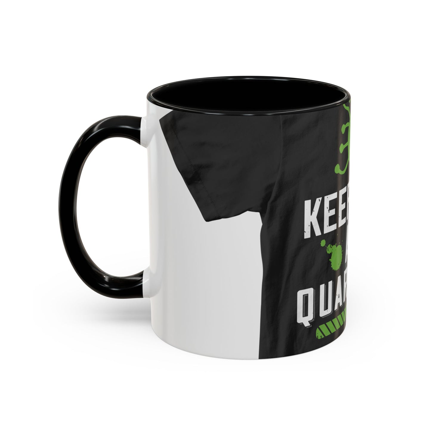 keep calm and quarantine — Accent Mug 11/15oz