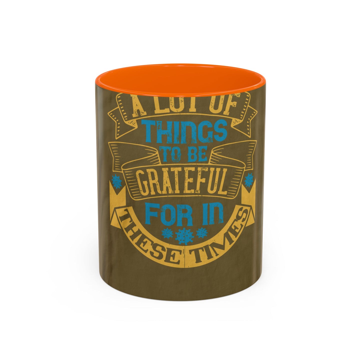 A lot of things to be grateful for in these times — Accent Mug 11/15oz