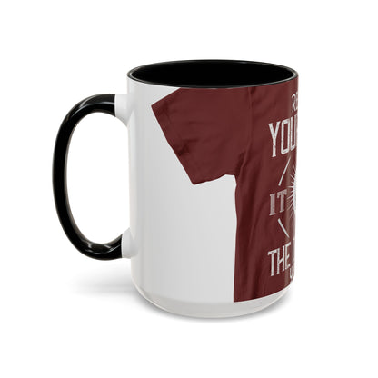 Respect your body. ItΓÇÖs the only one you get — Accent Mug 11/15oz