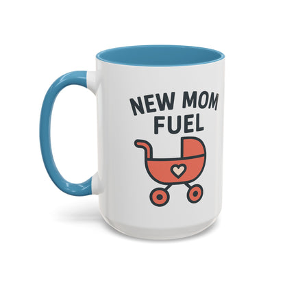 New Mom Fuel Coffee Mug - Cute Mom Gift, Ceramic Coffee Cup, Mommy Essentials, Baby Shower Gift, Parent Life Mug