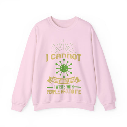 I cannot write in isolation. I write with people around me-01 — Unisex Heavy Blend Crewneck (G18000)