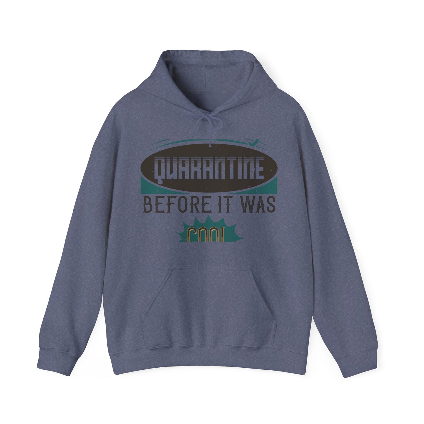 I was self-quarantine before it was cool-01 — Unisex Heavy Blend Hoodie (G18500)