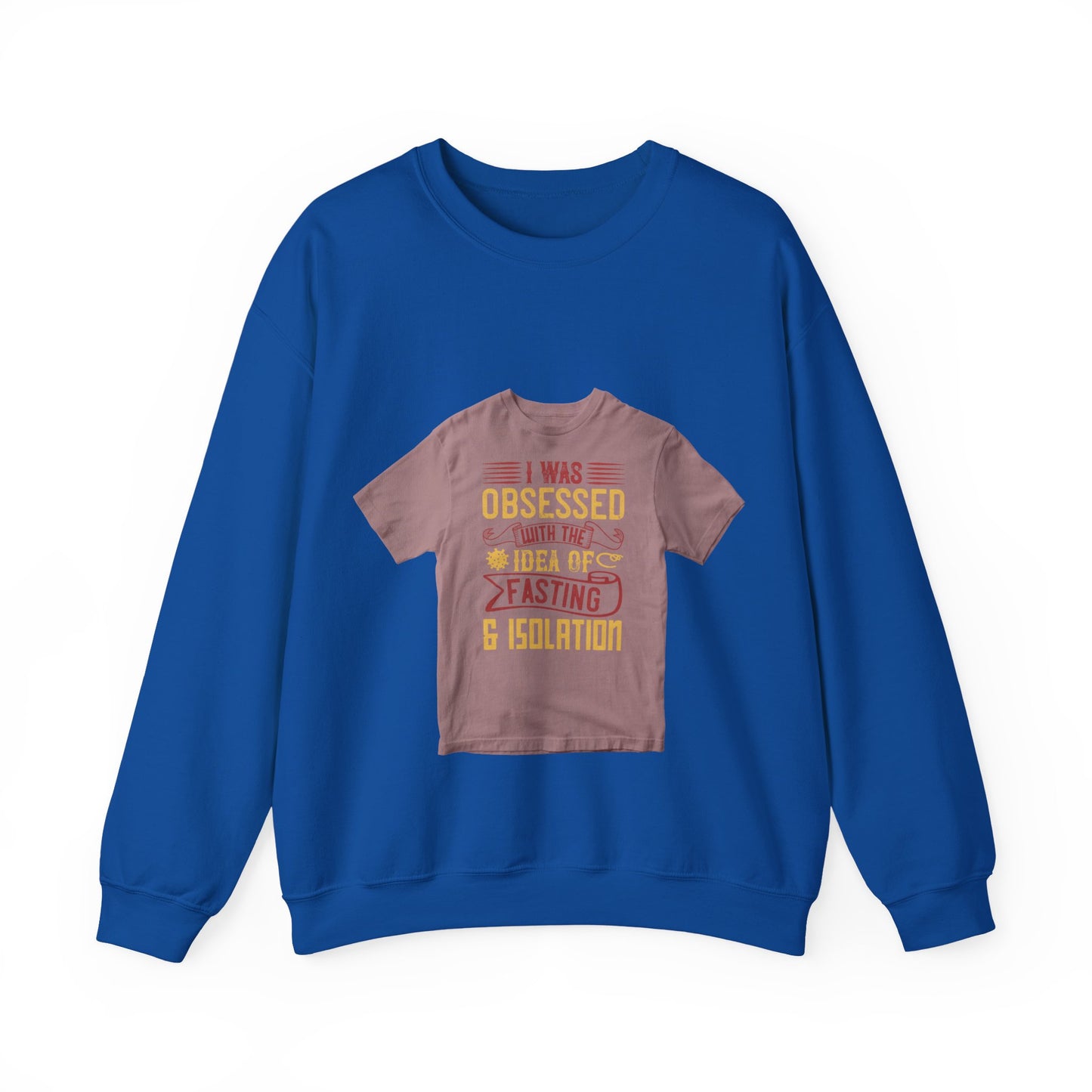 I was obsessed with the idea of fasting and isolation — Unisex Heavy Blend Crewneck (G18000)