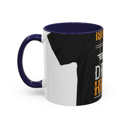 Isolation is a dream killer — Accent Mug 11/15oz