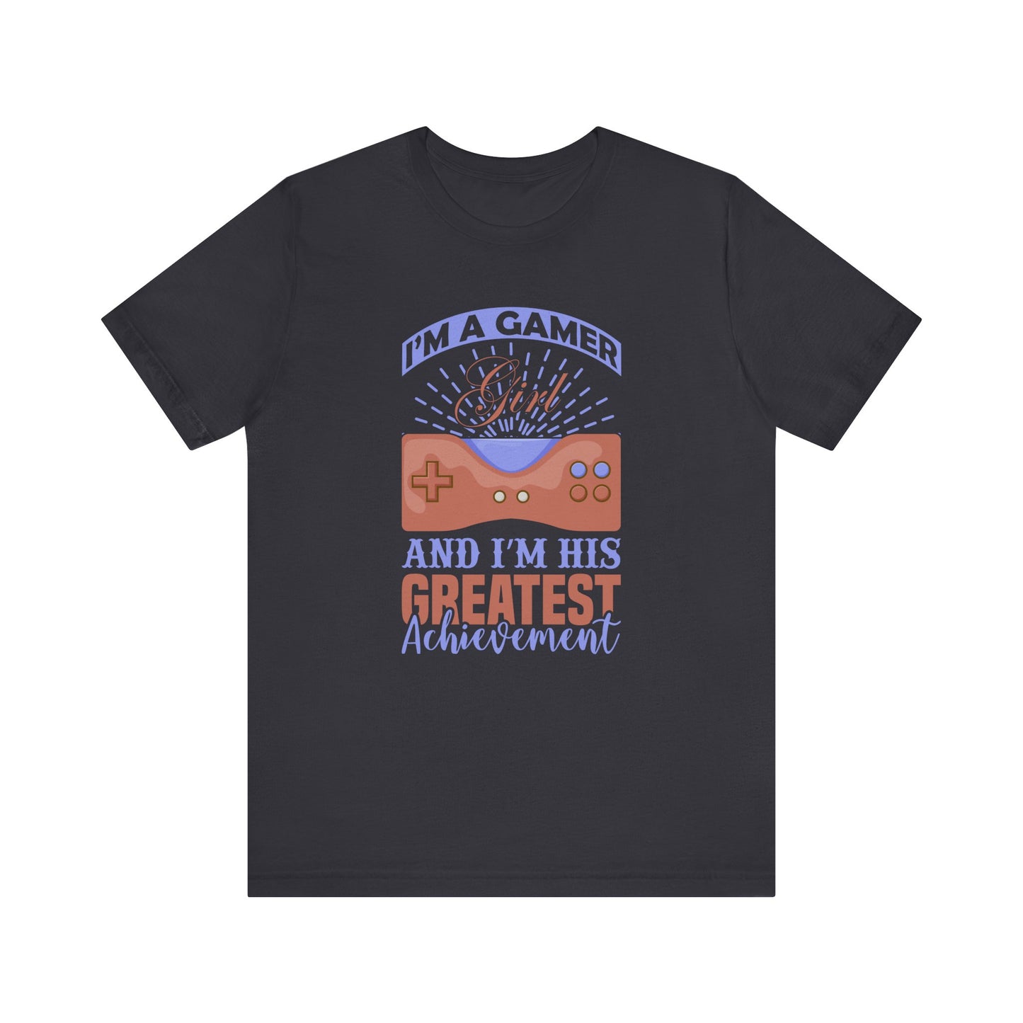 I'm Gamer Girl T-shirt, Gamer Tshirt, Game girl Shirt, Game Lover Unisex Shirt, Crewneck Shirt, Short Sleeve Tee, Gift for Her