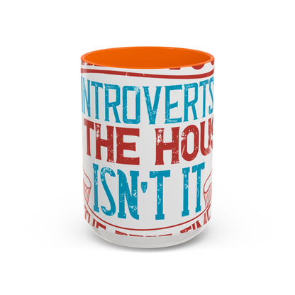 All you introverts in the house, isnΓÇÖt it the best time of our lives-01 — Accent Mug 11/15oz