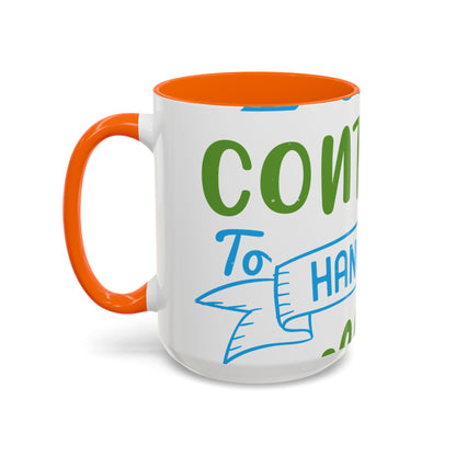 i canΓÇÖt continue to hang out with you-01 — Accent Mug 11/15oz