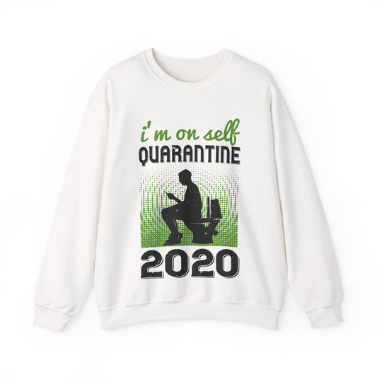i'm on self quarantine 2020-01 — Unisex Heavy Blend Crewneck (G18000)