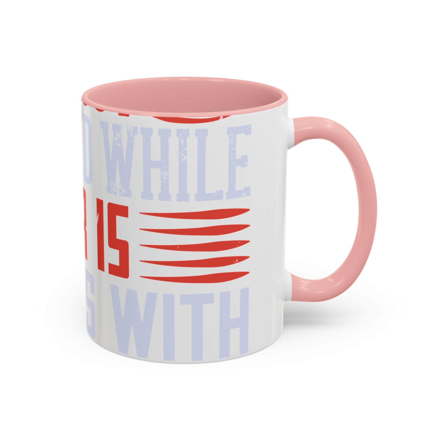 Politics is war without bloodshed while war is politics with bloodshed-01 — Accent Mug 11/15oz