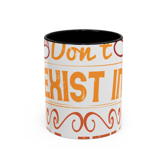 The arts don't exist in isolation-01 — Accent Mug 11/15oz