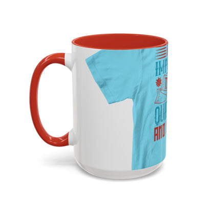 It's important to have quiet time and isolation — Accent Mug 11/15oz