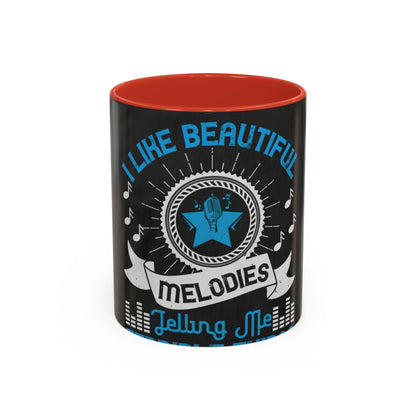 I like beautiful melodies telling me terrible things — Accent Mug 11/15oz