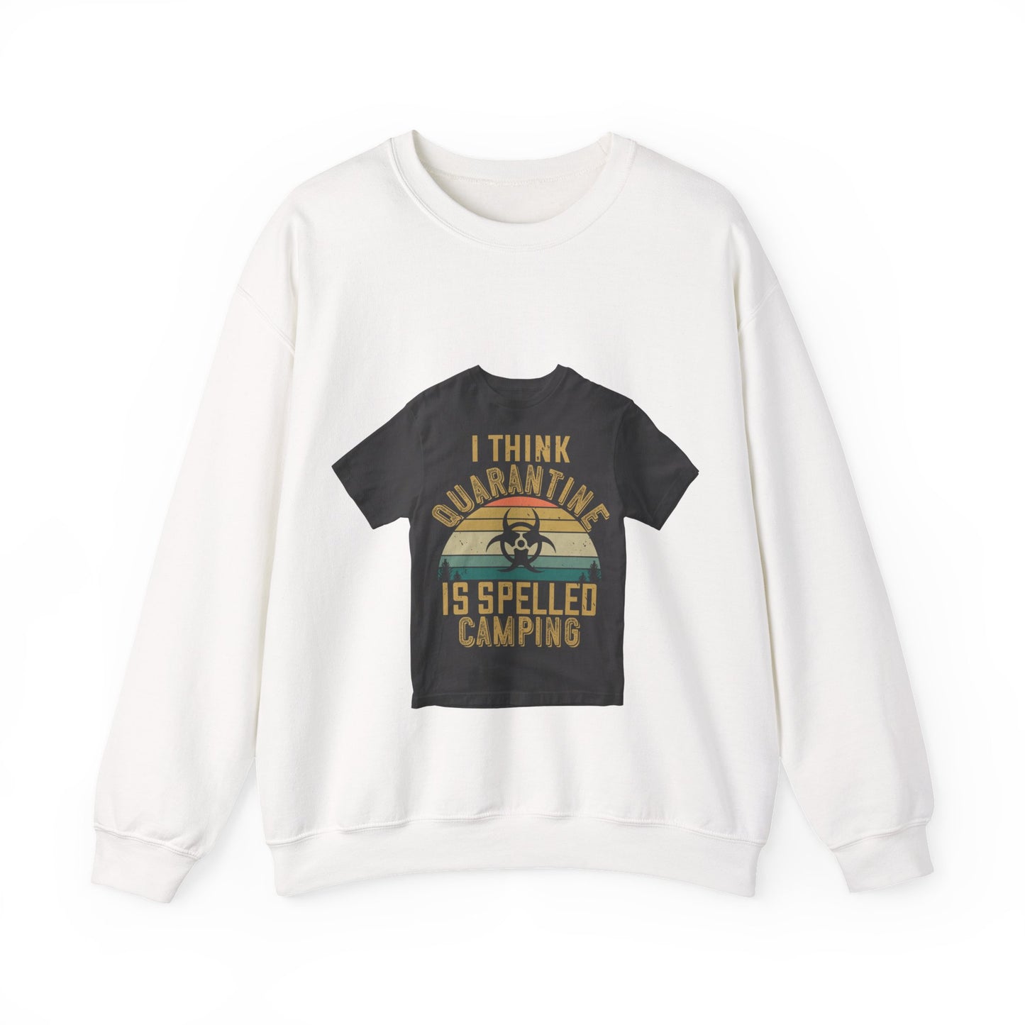 i think quarantine is spelled camping — Unisex Heavy Blend Crewneck (G18000)