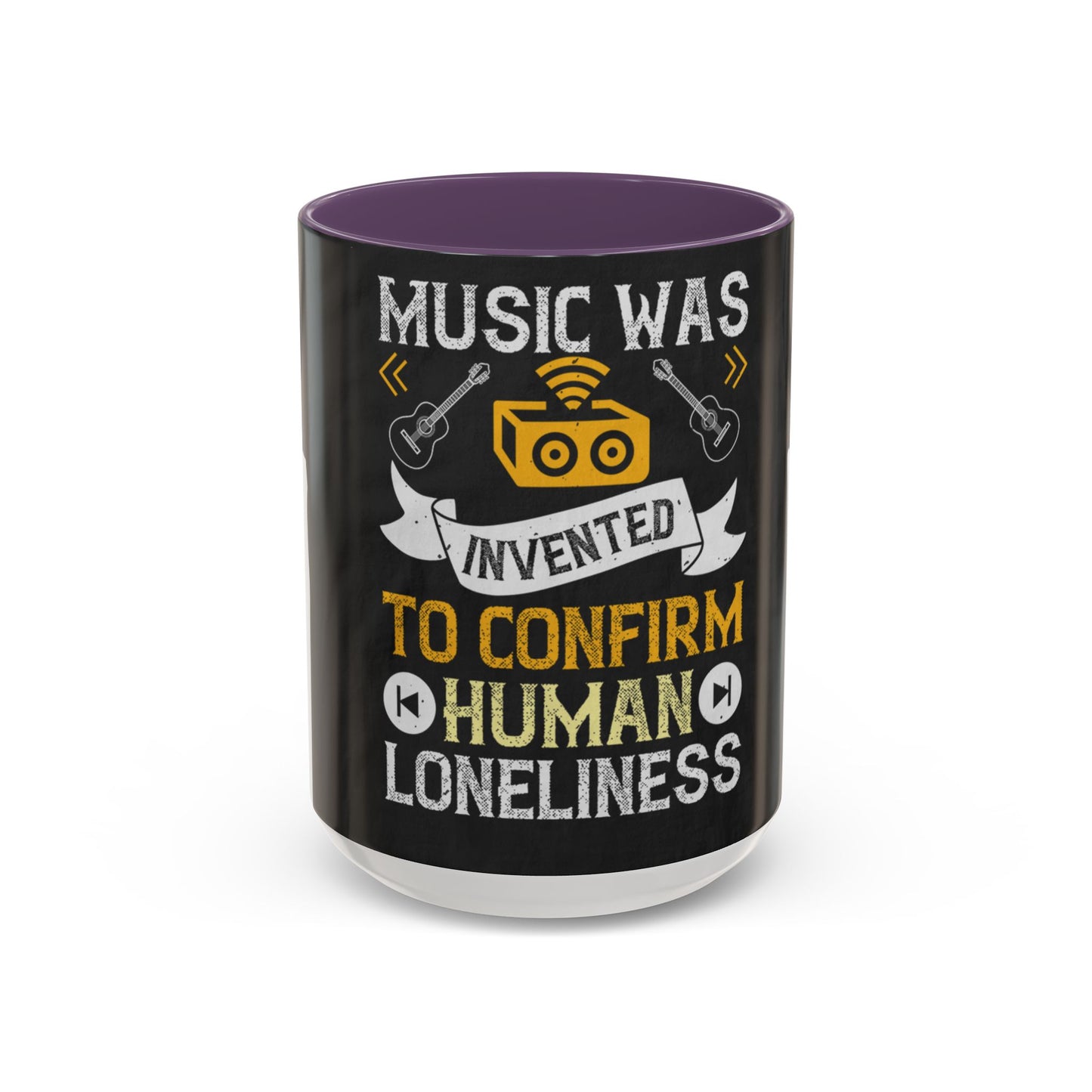 Music was invented to confirm human loneliness — Accent Mug 11/15oz