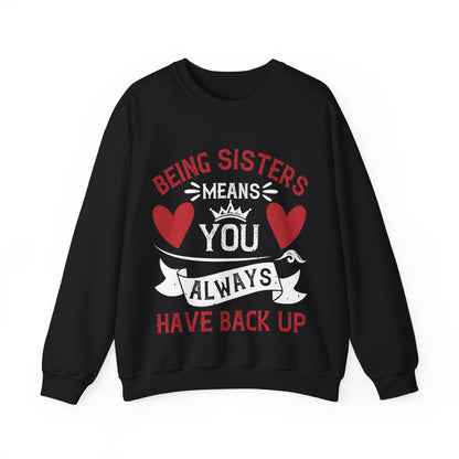 Being sisters means you always have back up-1 — Unisex Heavy Blend Crewneck (G18000)