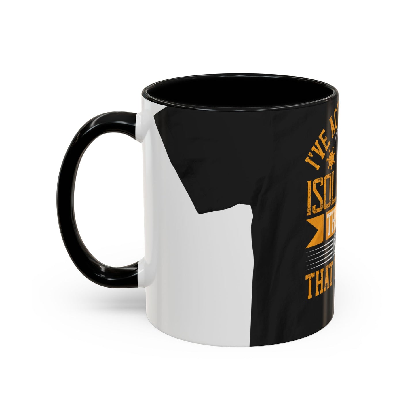 I've actually read that isolation is the enemy, so why do that to myself — Accent Mug 11/15oz