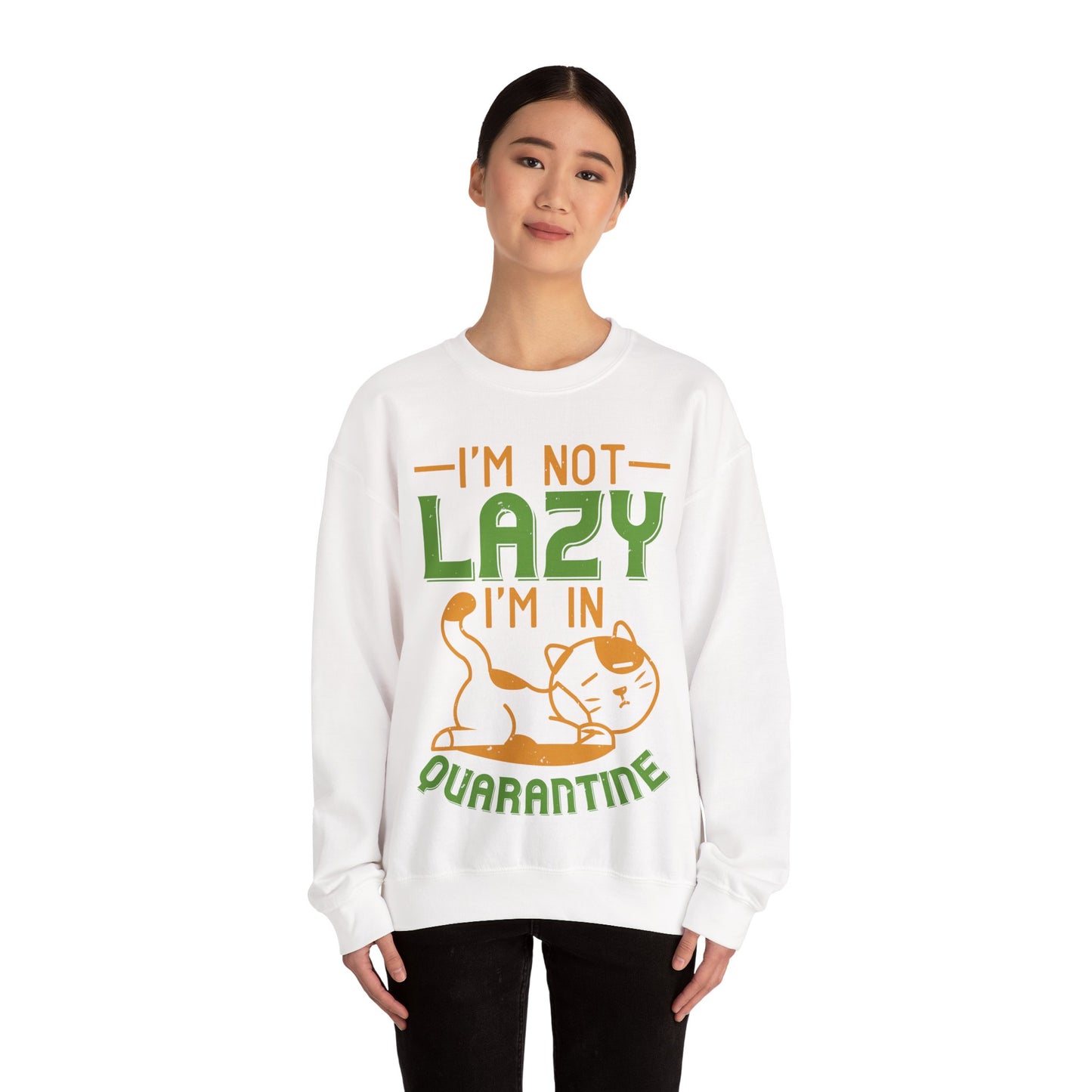 iΓÇÖm not lazy iΓÇÖm in quarantine-01 — Unisex Heavy Blend Crewneck (G18000)