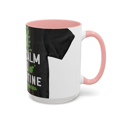 keep calm and quarantine — Accent Mug 11/15oz